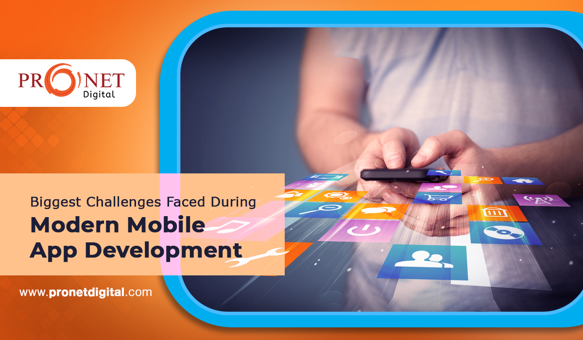 Biggest Challenges Faced During Modern Mobile App Development﻿