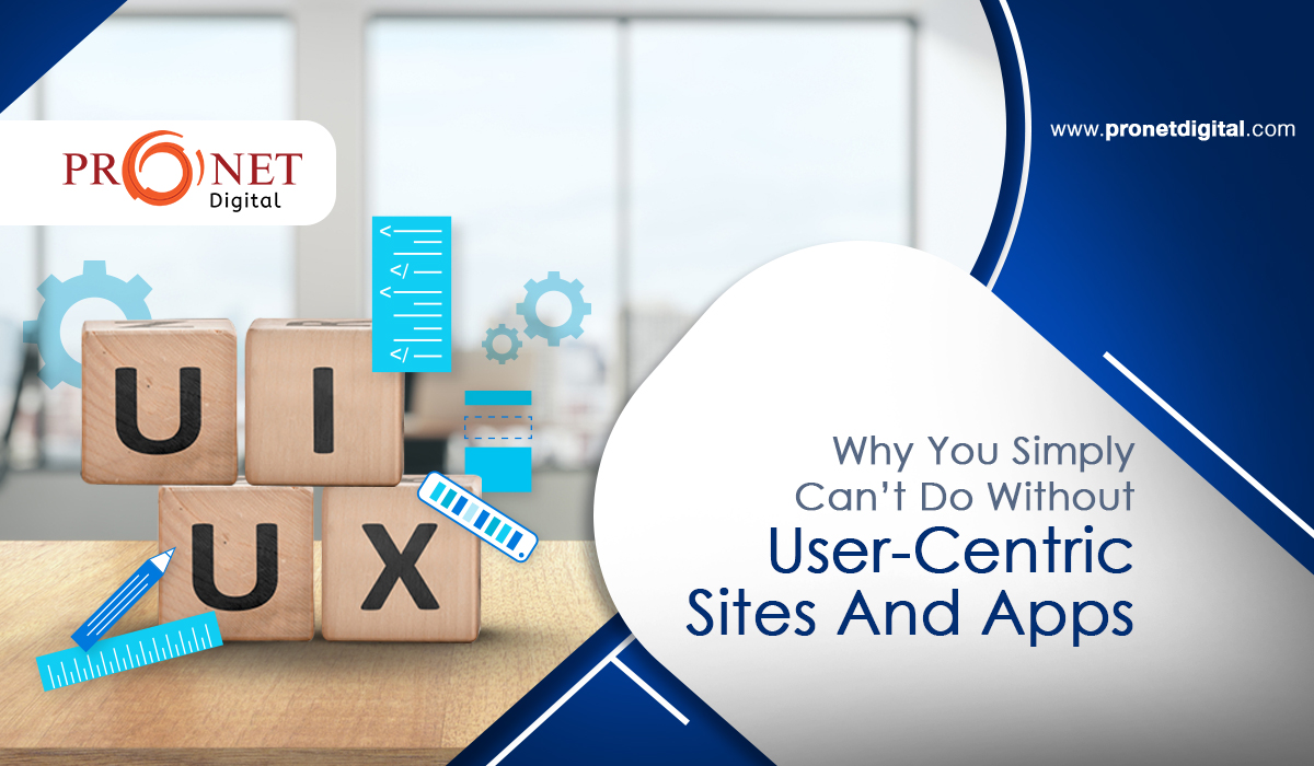 Why You Simply Can’t Do Without User-Centric Sites And Apps