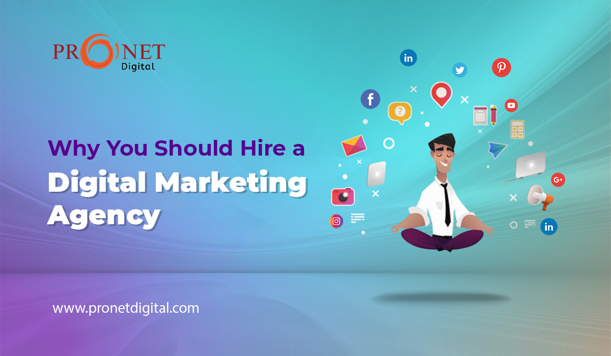 Why You Should Hire a Digital Marketing Agency