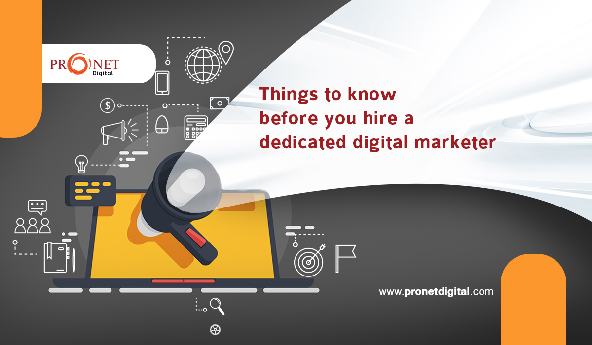 Things to Know Before You Hire a Dedicated Digital Marketer