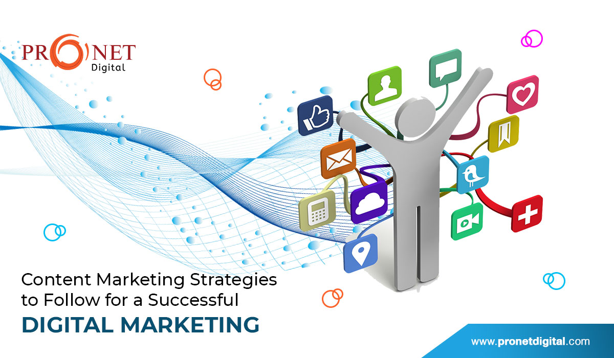 Content Marketing Strategies to Follow for a Successful Digital Marketing