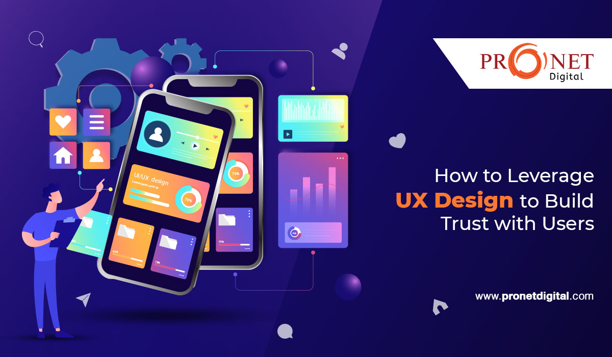 How to Leverage UX Design to Build Trust With Users